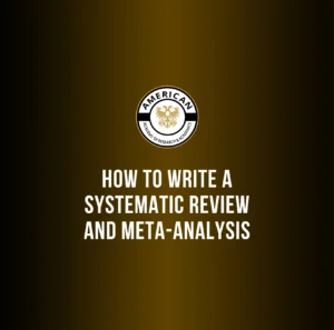 How to Write a Systematic Review and Meta-Analysis