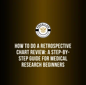 How to Do a Retrospective Chart Review