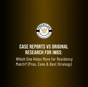 Case Reports vs Original Research for IMGs