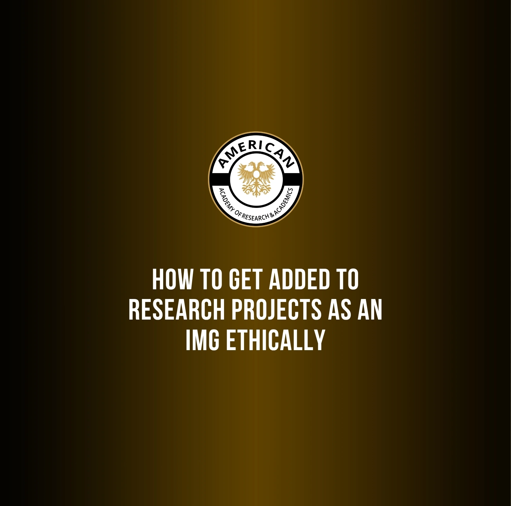 How to Get Added to Research Projects as an IMG Ethically