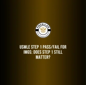 USMLE Step 1 Pass or Fail for IMGs